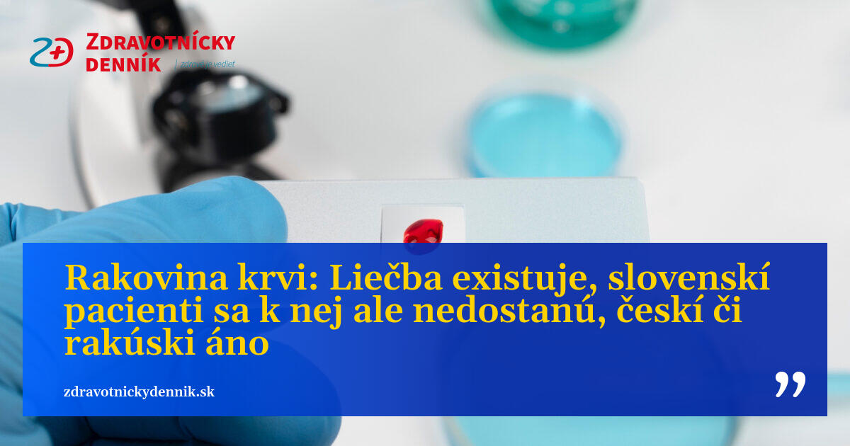 Sid Rakovina Muskat Rakovina krvi: Liečba existuje, ale naši pacienti sa k nej nedostanú